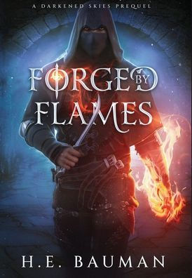 Forged By Flames (Darkened Skies)