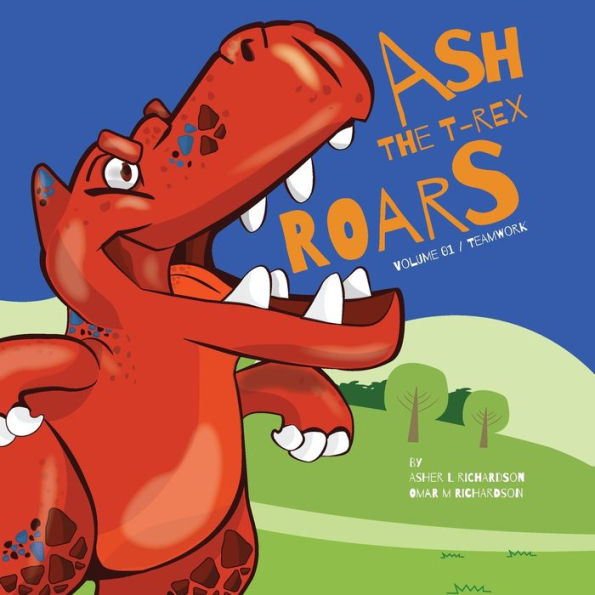Ash The T-Rex: Roars Vol. 01 / Team Work