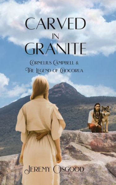 Carved In Granite: Cornelius Campbell And The Legend Of Chocorua