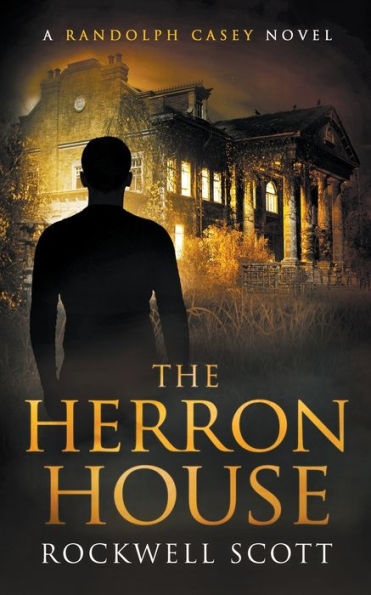 The Herron House (Randolph Casey Horror Thrillers)