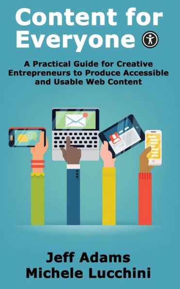 Contenido para todos: una guía práctica para que emprendedores creativos produzcan contenido web accesible y utilizable