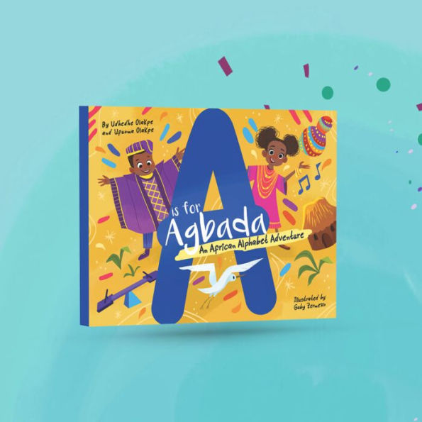 A is for Agbada: An African Alphabet Adventure
