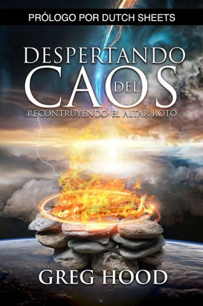 Despertando Del Caos: Reconstruyendo El Altar Roto (Spanish Edition)
