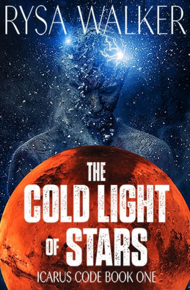 The Cold Light Of Stars (The Icarus Code: A Sci-Fi Thriller)