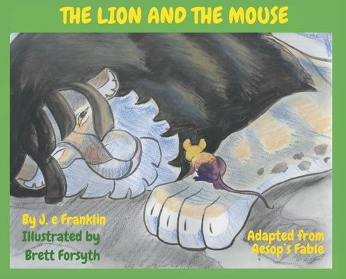 The Lion And The Mouse