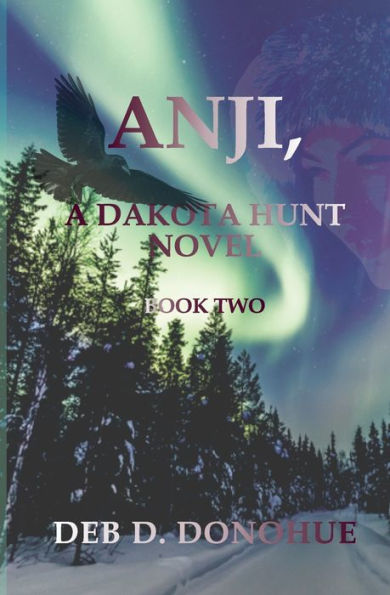 Anji,: A Dakota Hunt Novel - Book Two (Dakota Hunt Novel Series)