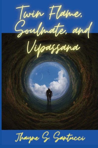 Twin Flame, Soulmate, And Vipassana