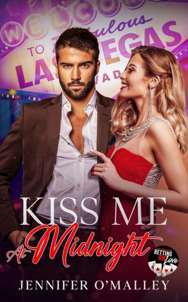 Kiss Me At Midnight: A Strangers-To-Lovers Forced Proximity Holiday Romance (Betting On Love)