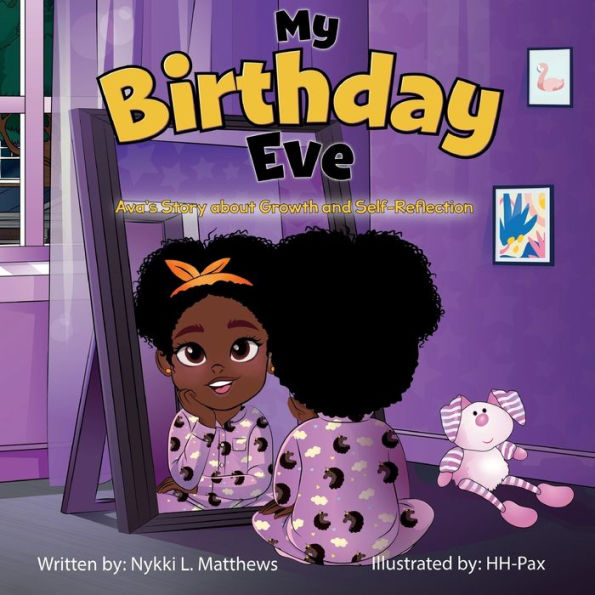 My Birthday Eve: Ava'S Story About Growth And Self-Reflection