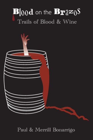 El rastro de Blook y el vino: Blood On The Brazos (El rastro de la sangre y el vino)
