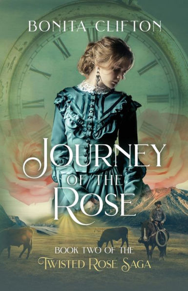 Journey Of The Rose: Time-Travel Romance (Twisted Rose Saga)