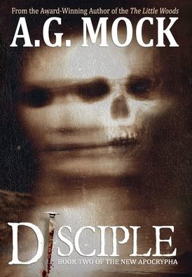 Disciple: Book Two Of The New Apocrypha
