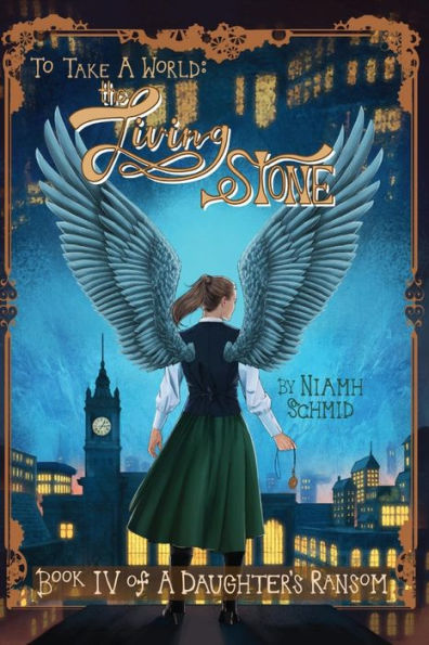 The Living Stone: To Take A World: (A Daughter'S Ransom)