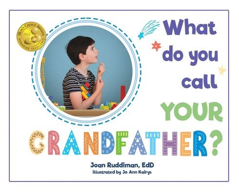 What Do You Call Your Grandfather? (The Grandparent Books)