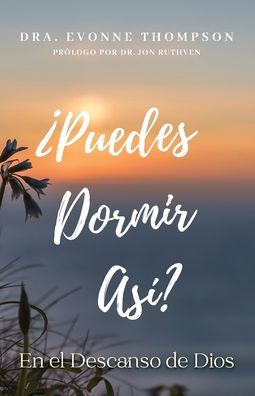 ¿Puedes Dormir Así?: En El Descanso De Dios (Spanish Edition)