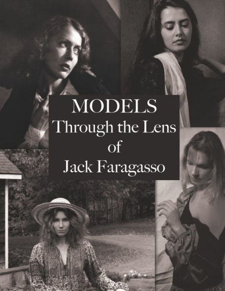 Models: Through The Lens Of Jack Faragasso
