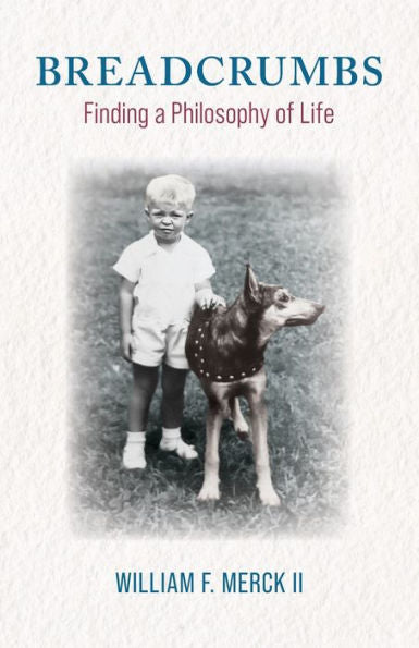 Breadcrumbs: Finding A Philosophy Of Life