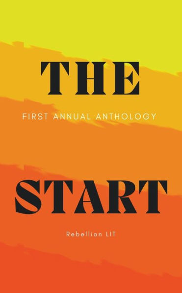 The Start: A Rebellion Lit Anthology