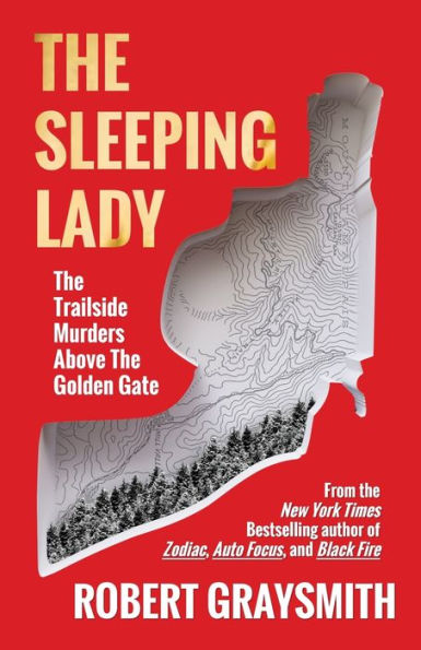 The Sleeping Lady: The Trailside Murders Above The Golden Gate