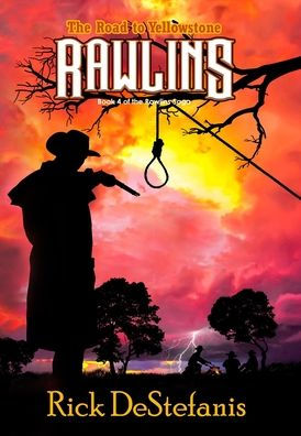 Rawlins, The Road To Yellowstone (The Rawlins Saga)