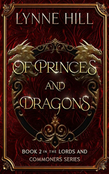 Of Princes And Dragons: Lords And Commoners Book 2