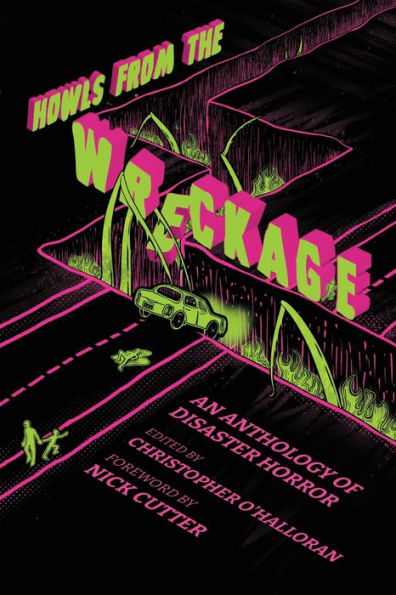 Howls From The Wreckage: An Anthology Of Disaster Horror
