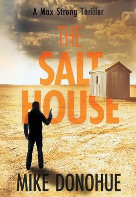 The Salt House (A Max Strong Thriller)
