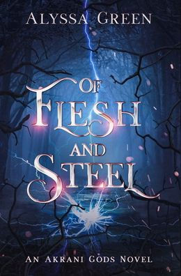 Of Flesh And Steel (The Akrani Gods)
