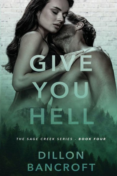 Give You Hell (The Sage Creek Series)