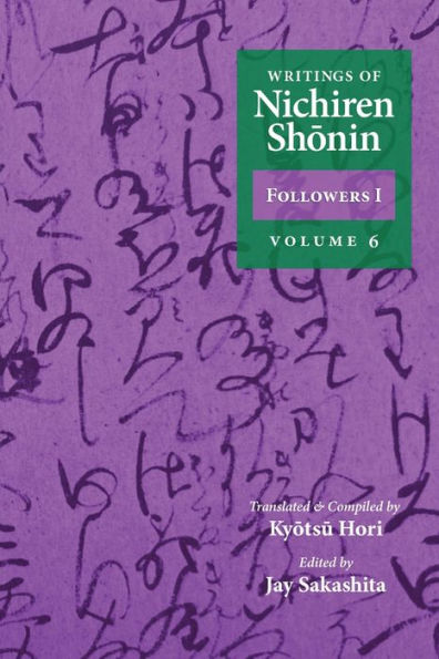 Writings Of Nichiren Shonin Followers I: Volume 6