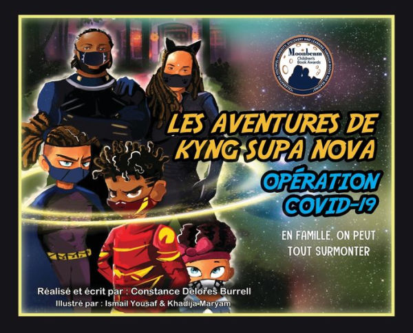 Les Aventures De Kyng Supa Nova: Opération Covid-19 En Famille, On Peut Tout Surmonter (Kyng Supa Nova'S Adventures) (French Edition)