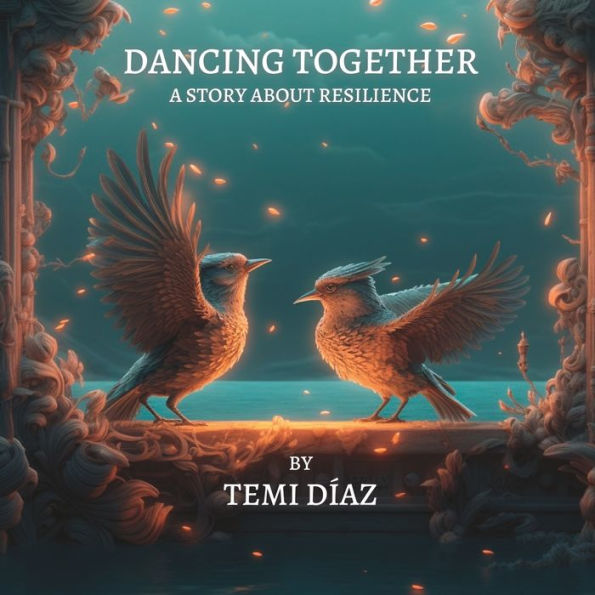 Dancing Together: A Story About Resilience