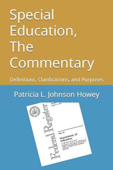 Special Education, The Commentary: Definitions, Clarifications, And Purposes