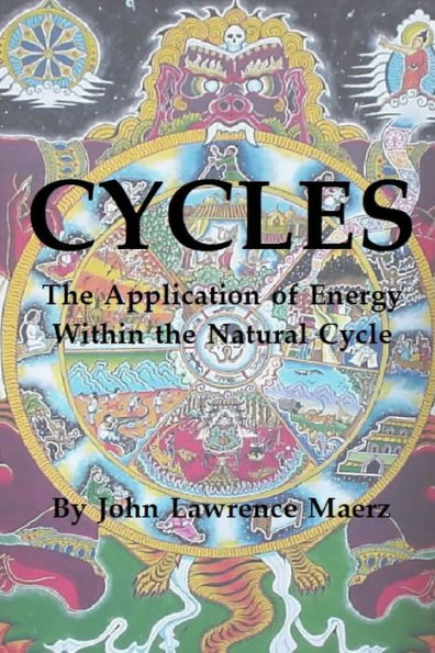 Cycles: The Application Of Energy Within The Natural Cycle