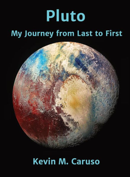 Pluto: My Journey From Last To First