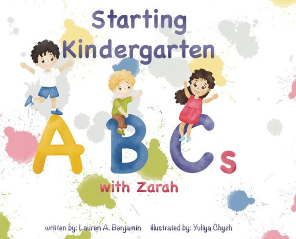 Starting Kindergarten Abcs With Zarah - 9781737397311