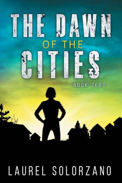 The Dawn Of The Cities: Book Zero