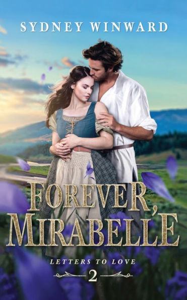 Forever, Mirabelle: A Beauty And The Beast Retelling (Letters To Love)