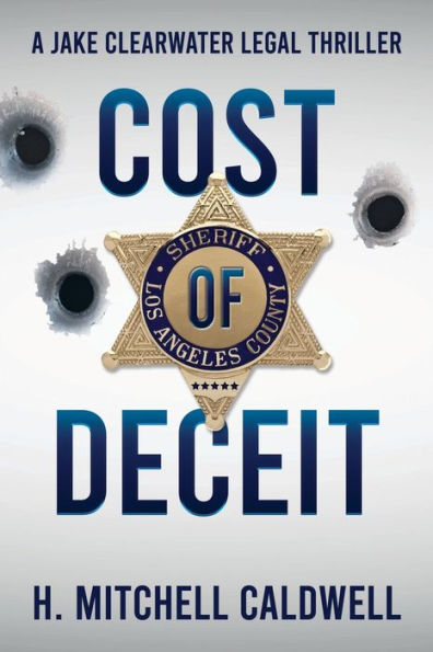 Cost Of Deceit: A Jake Clearwater Legal Thriller