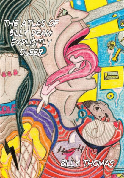 The Atlas Of Billy Dean: Explicitly Queer