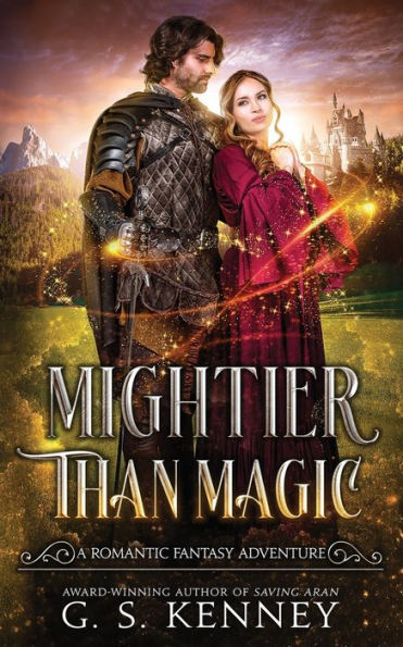 Mightier Than Magic: A Riveting Romantic Fantasy Adventure
