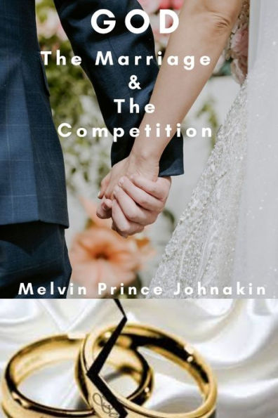 God The Marriage And The Competition