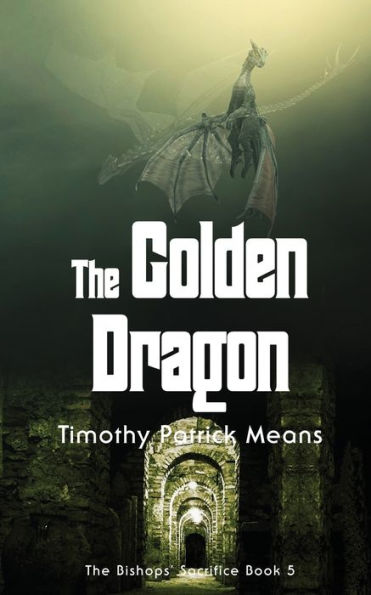 The Golden Dragon (The Bishops' Resolve)
