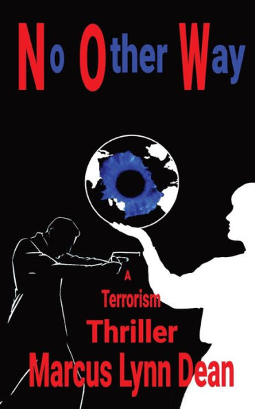 No hay otra manera: un thriller terrorista