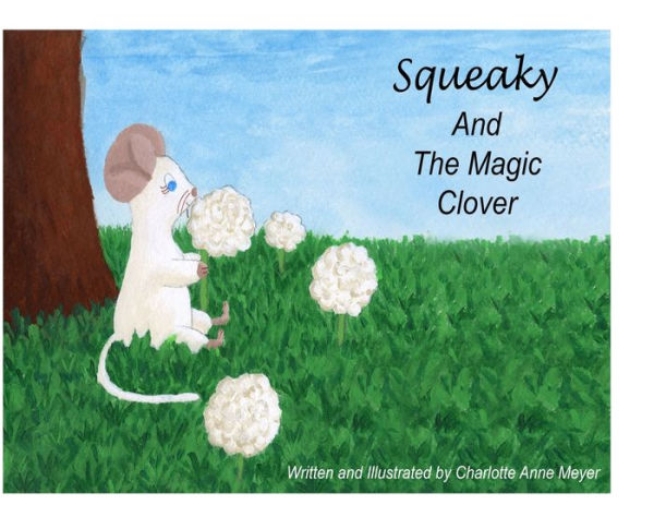 Squeaky And The Magic Clover - 9781737621232
