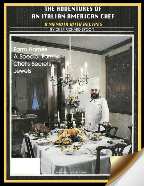 The Adventures Of An Italian American Chef: A Memoir With Recipes
