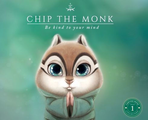Chip The Monk: Be Kind To Your Mind