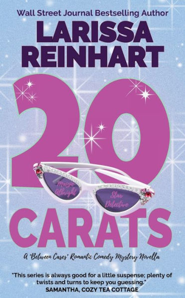 20 Carats: A Maizie Albright "Between Cases" Romantic Comedy Mystery Novella (Maizie Albright Star Detective)