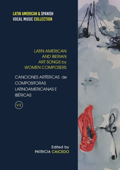 Anthology Of Art Songs By Latin American & Iberian Women Composers V.2 (Latin American & Spanish Vocal Music Collection)