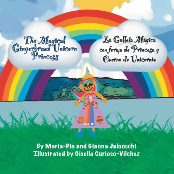 The Magical Gingerbread Unicorn Princess: La Galleta Mágica Con Forma De Princesa Y Cuerno De Unicornio (Spanish Edition)